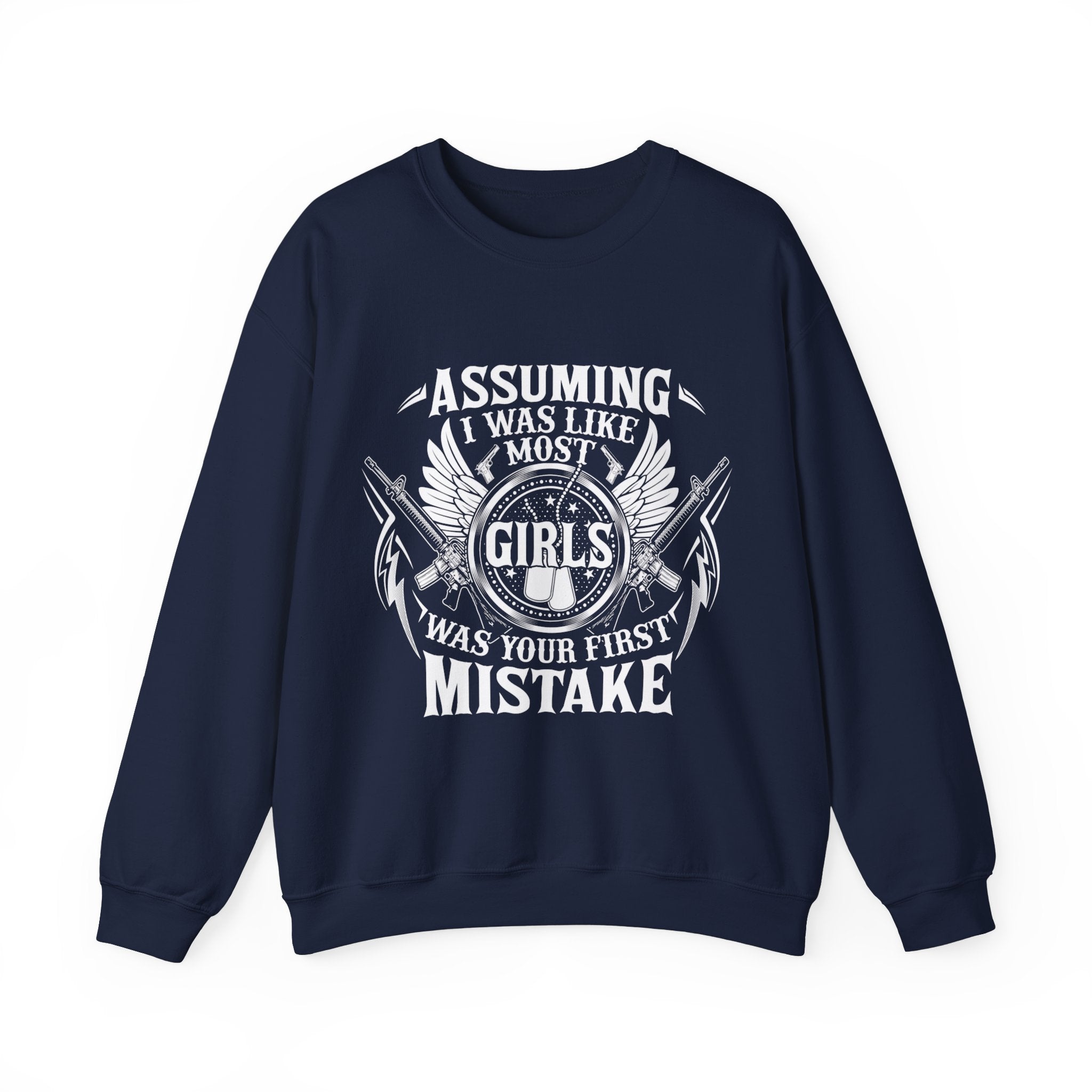 Assuming I Was Like Most Women Was Your First Mistake Sweatshirt, Gun Lover Shirt, Funny Women Shirt, Military Mom Tee, Sarcastic T-Shirt