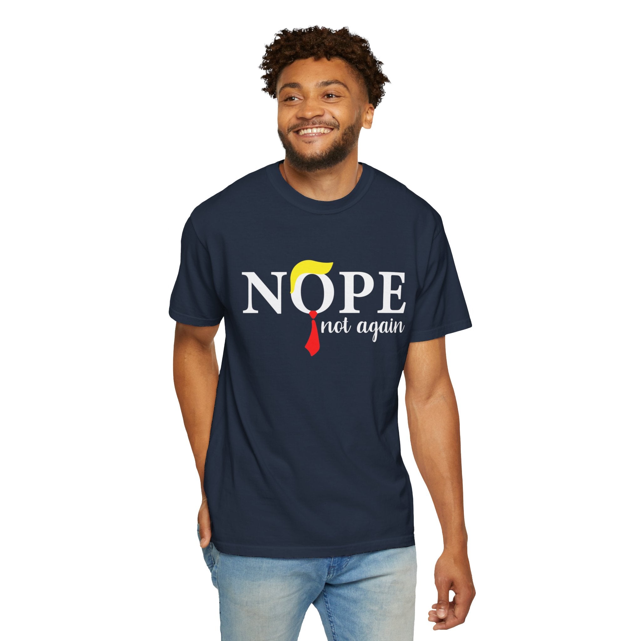 Nope Not Again T-Shirt, Anti-Trump Political T-Shirt, Funny Anti Trump Shirts, Nope Tee, Birthday Gift İdeas For Husband