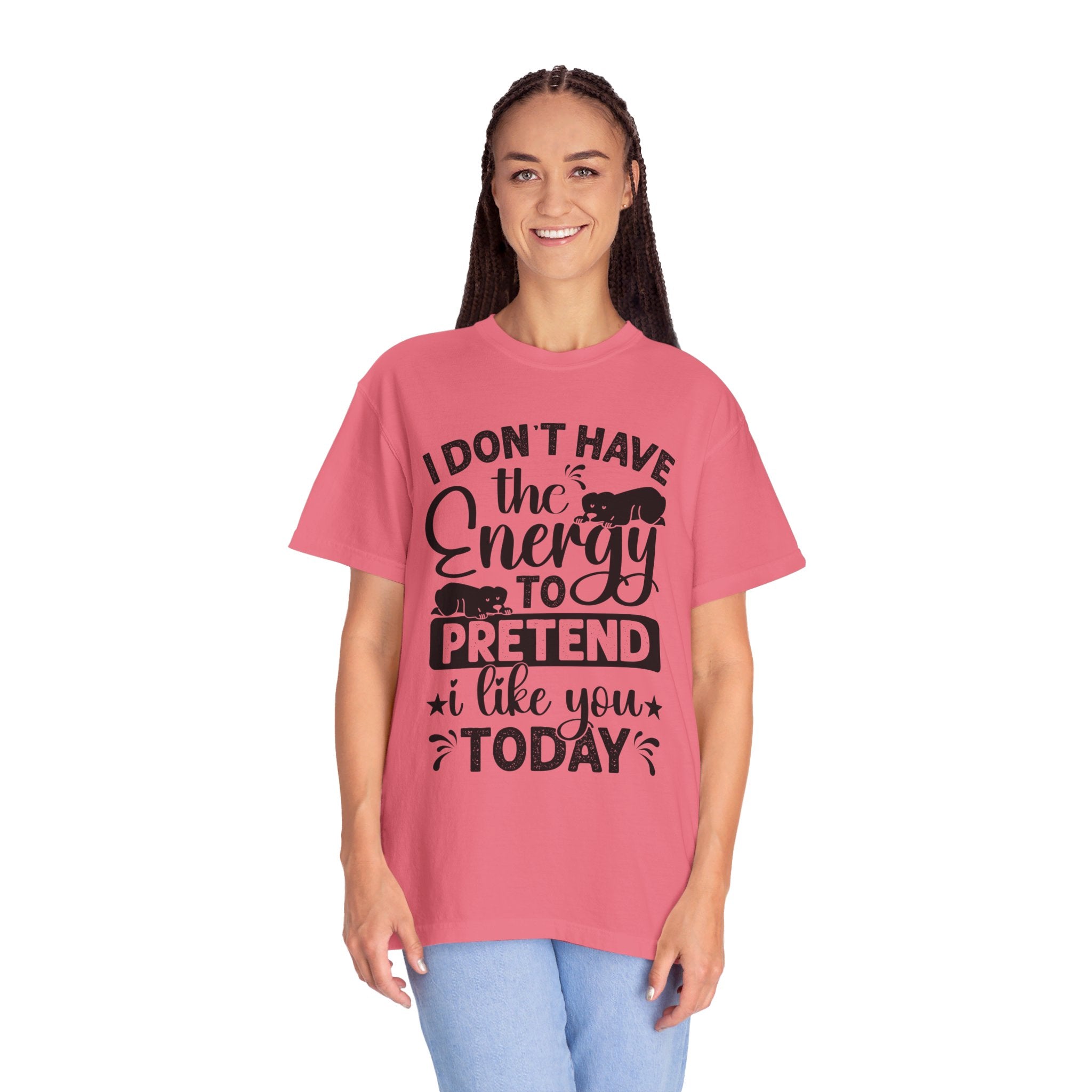 I Don't Have The Energy To Pretend I Like You Today Shirt, Funny Sarcastic Shirt, Sarcastic Quote Shirt, Sarcastic Shirt, Funny Women's Tee