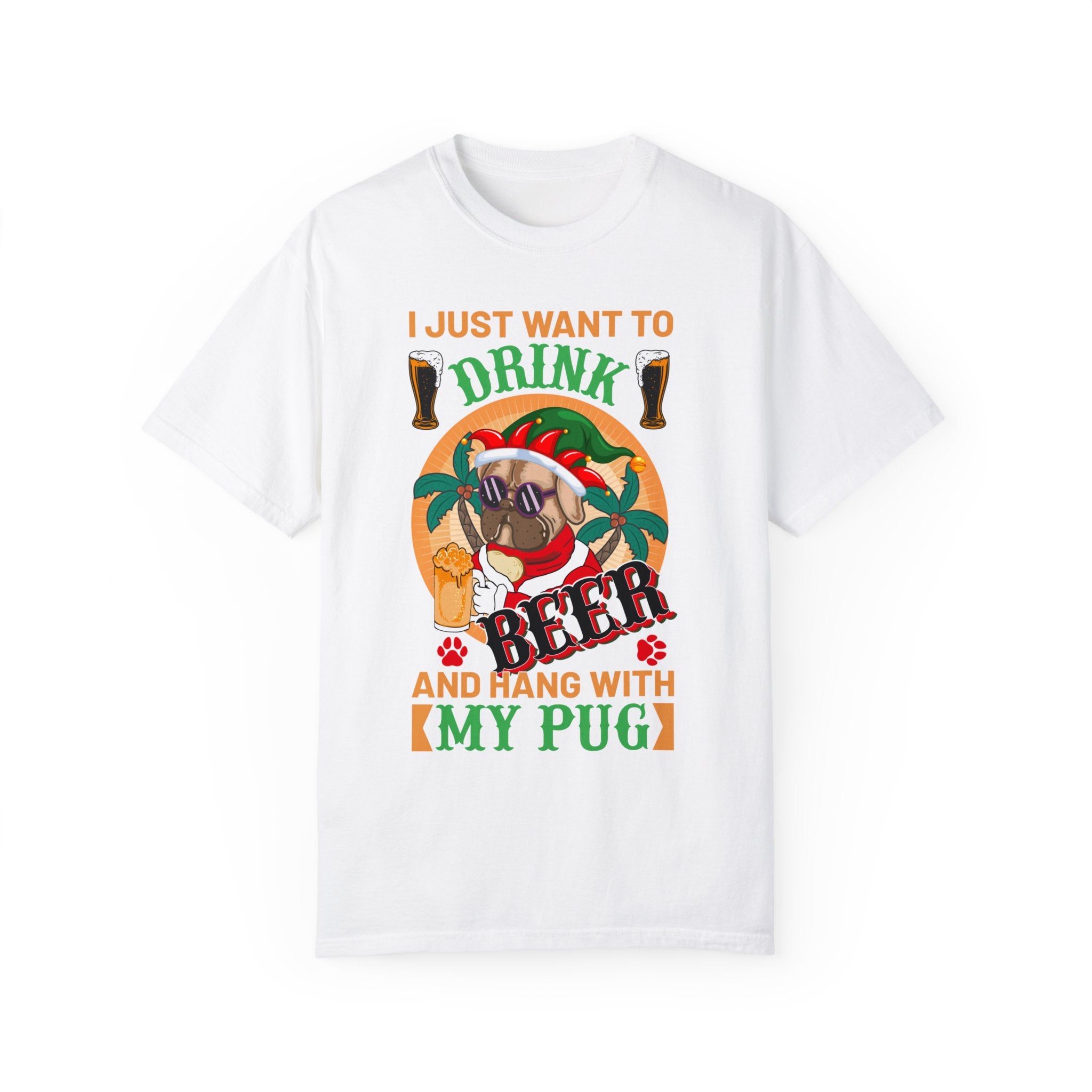 I Just Want To Drink Beer And Hang With My Pug T-Shirt, Funny Christmas Pug Shirt, Proud Pug Owner, Pug Dad Gift, Pug Mom Present, Puggie