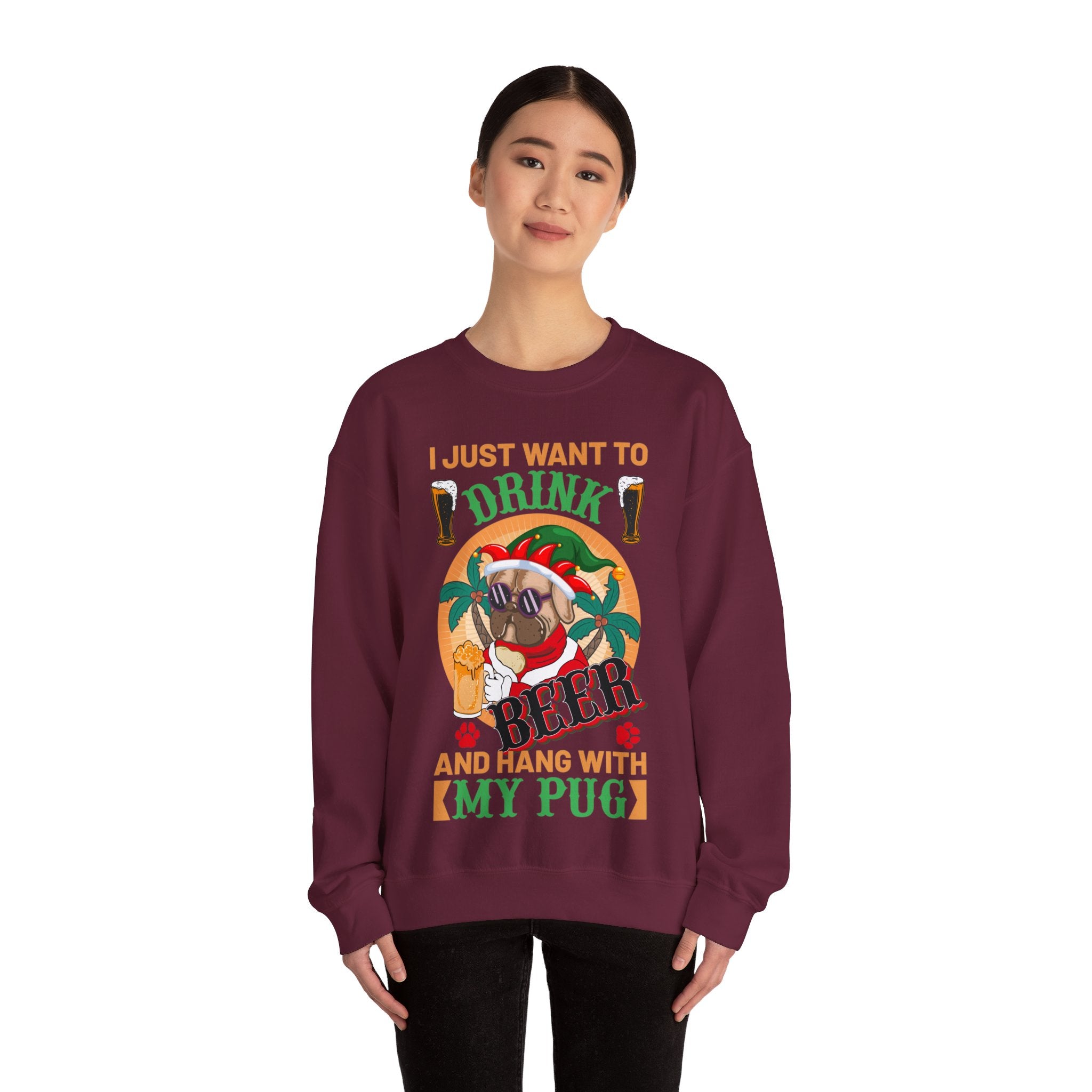 I Just Want To Drink Beer And Hang With My Pug Sweatshirt, Funny Christmas Pug Shirt, Proud Pug Owner, Pug Dad Gift, Pug Mom Present, Puggie