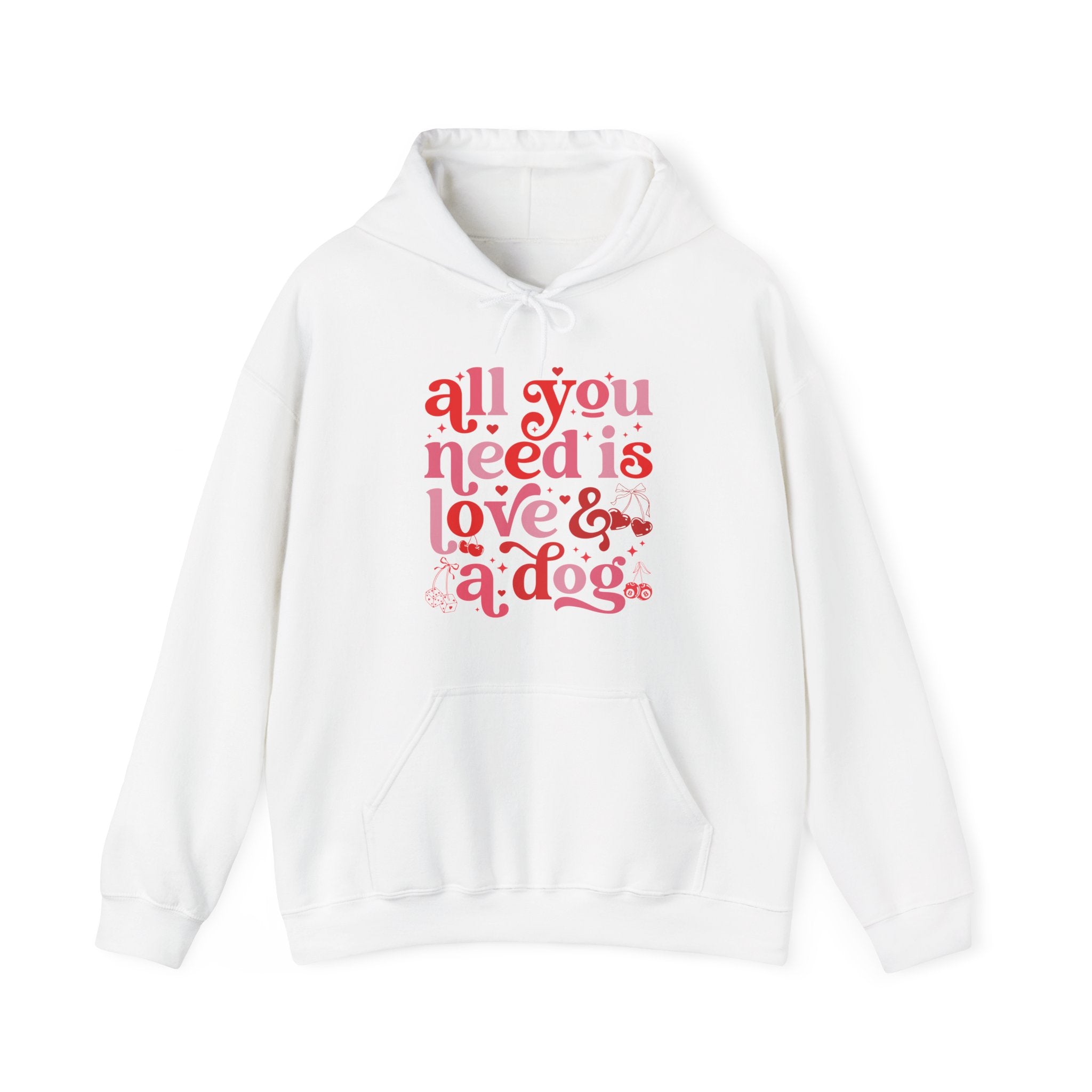 All You Need Is Love And A Dog Hoodie