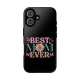Best Mom Ever Tough Phone Case