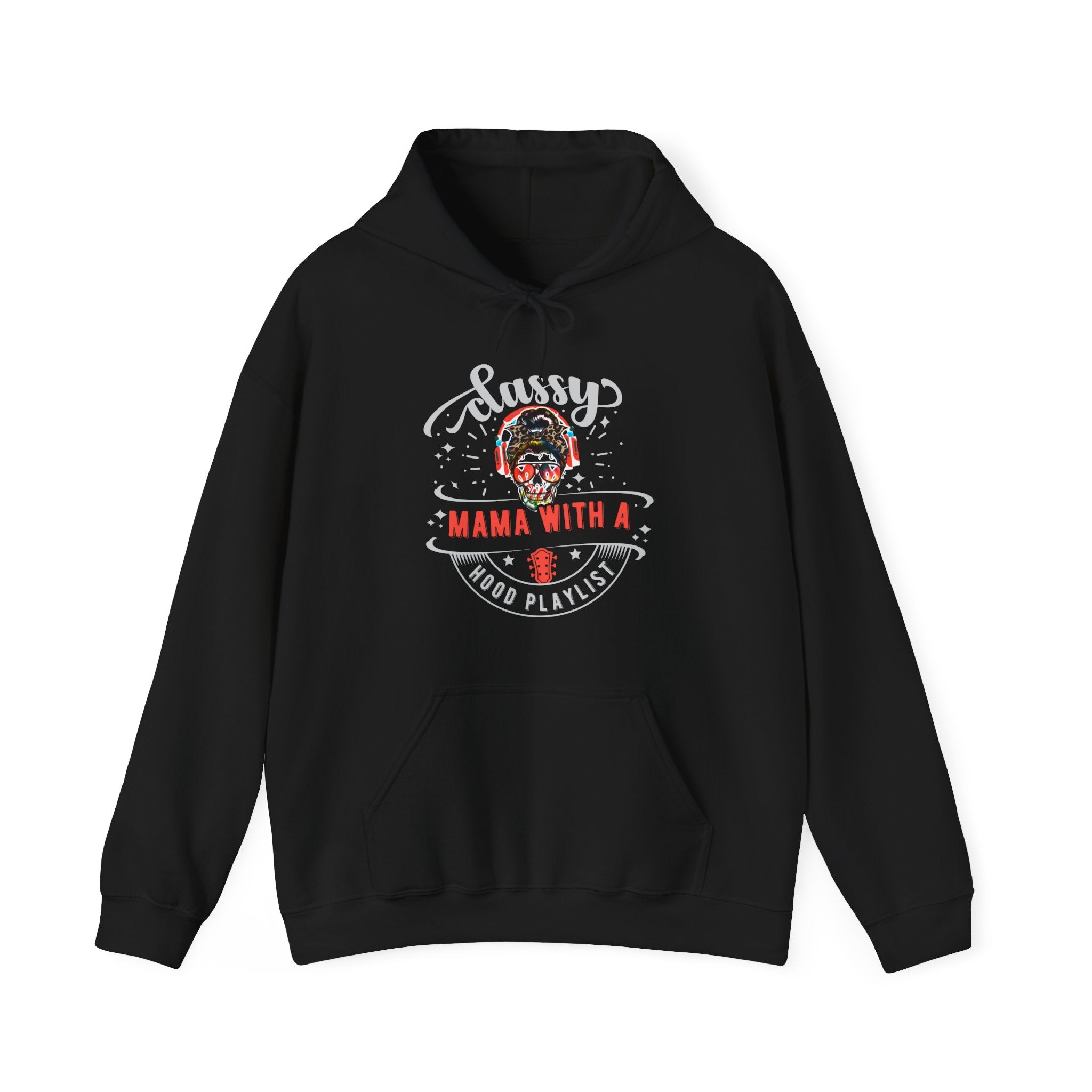 Classy Mama with a Hood Playlist Hooded Sweatshirt