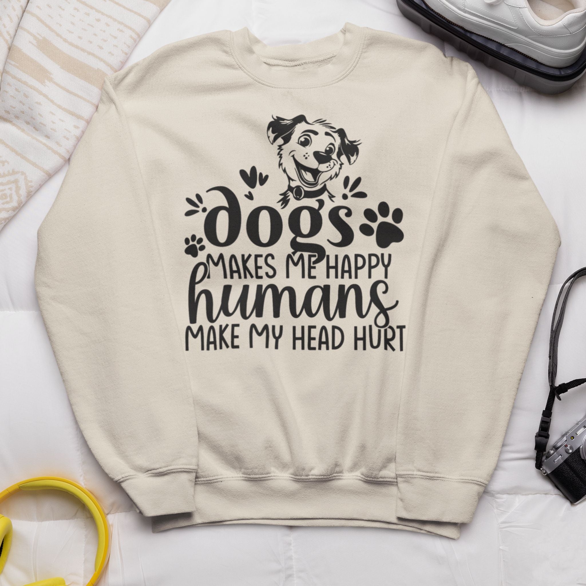 Dogs Makes Me Happy Humans Make My Head Hurt Sweatshirt