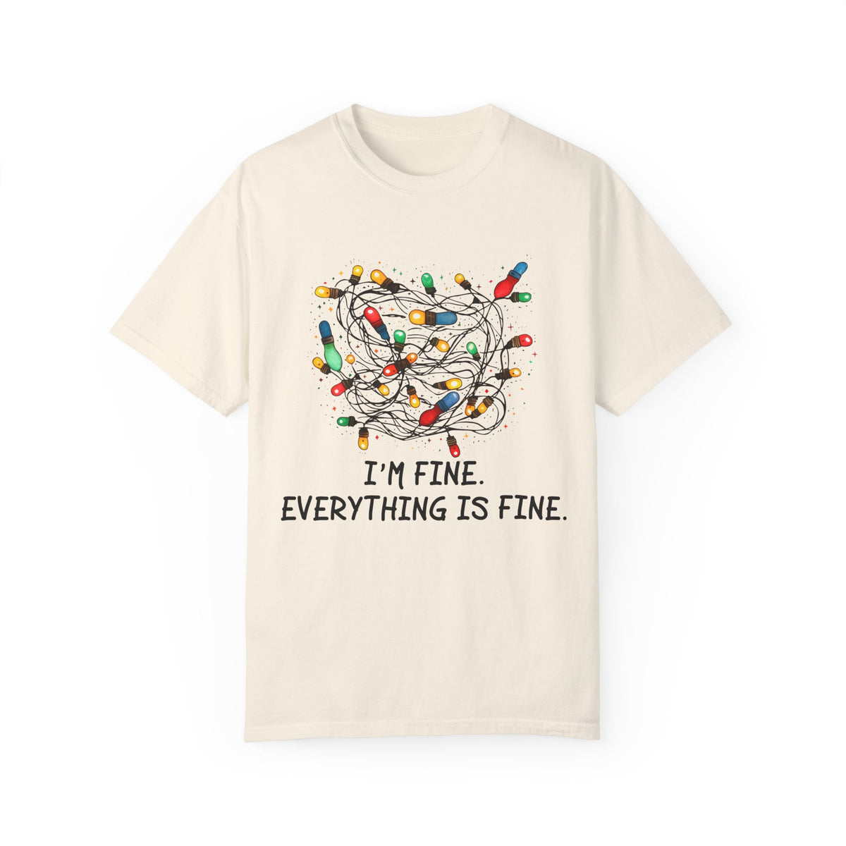 Everything Is Fine T-Shirt