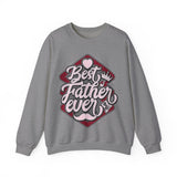 Father Ever Sweatshirt