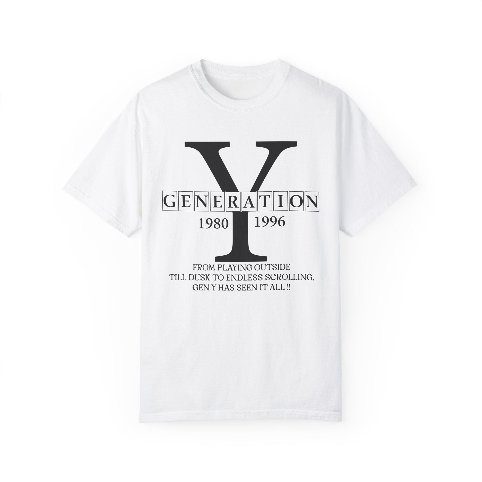 From playing outside till dusk to endless scrolling, Gen Y has seen it all t-shirt
