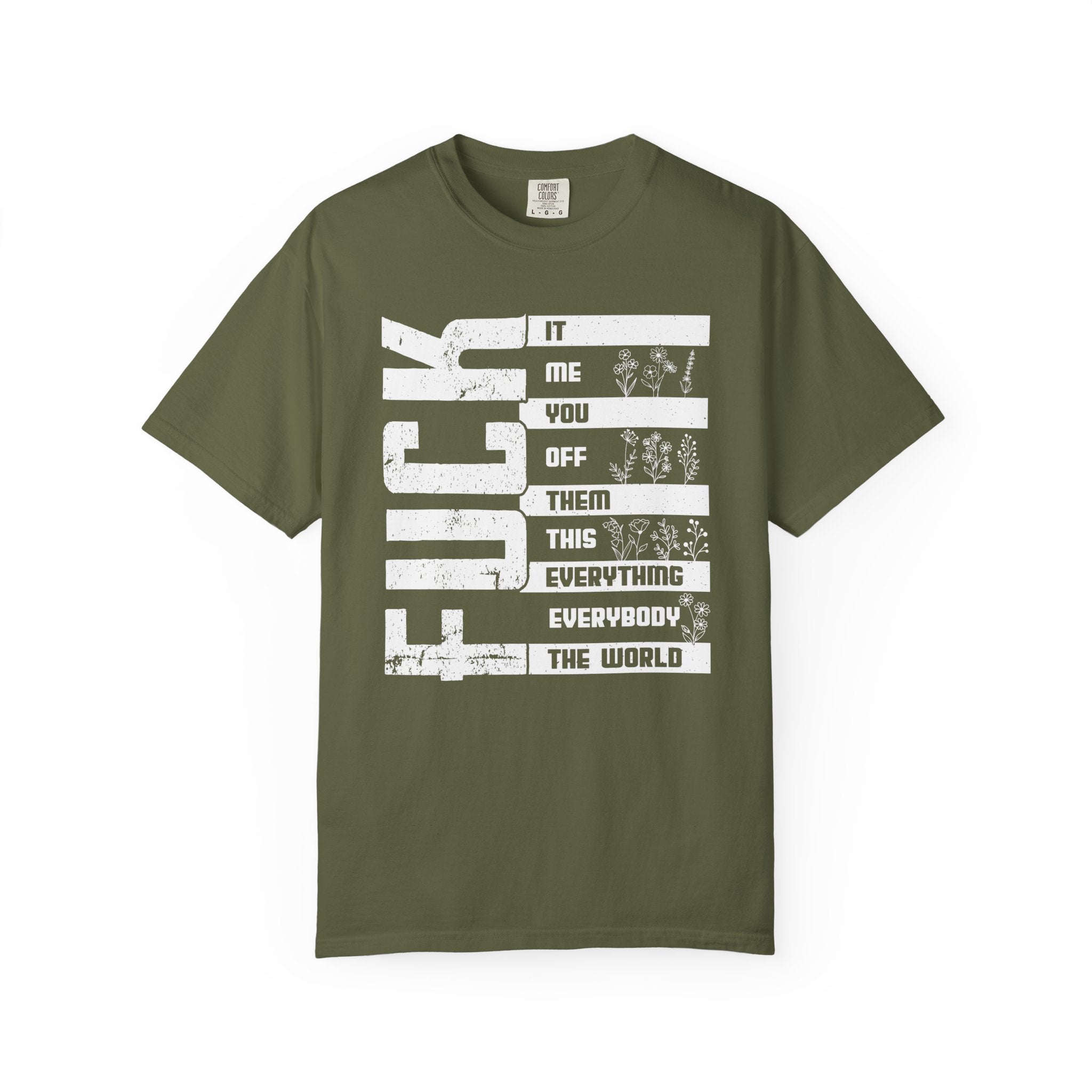 Fuck Everyone The World Tee