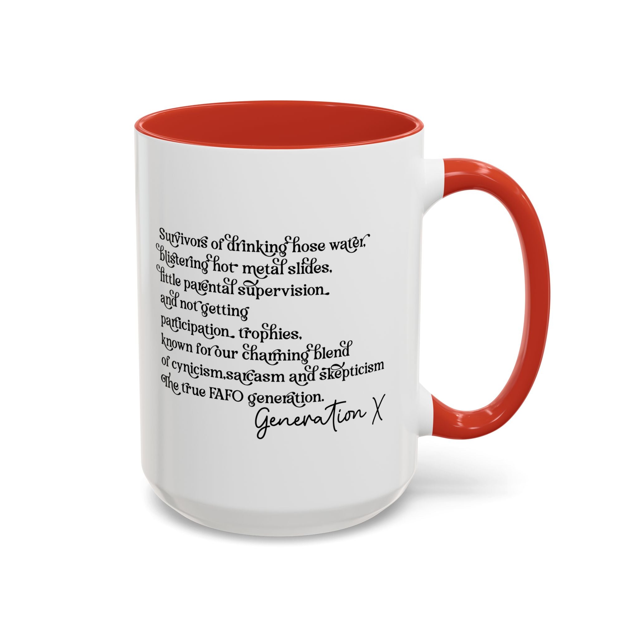 Gen X Raised on Hose Water and Neglect Coffee Cup