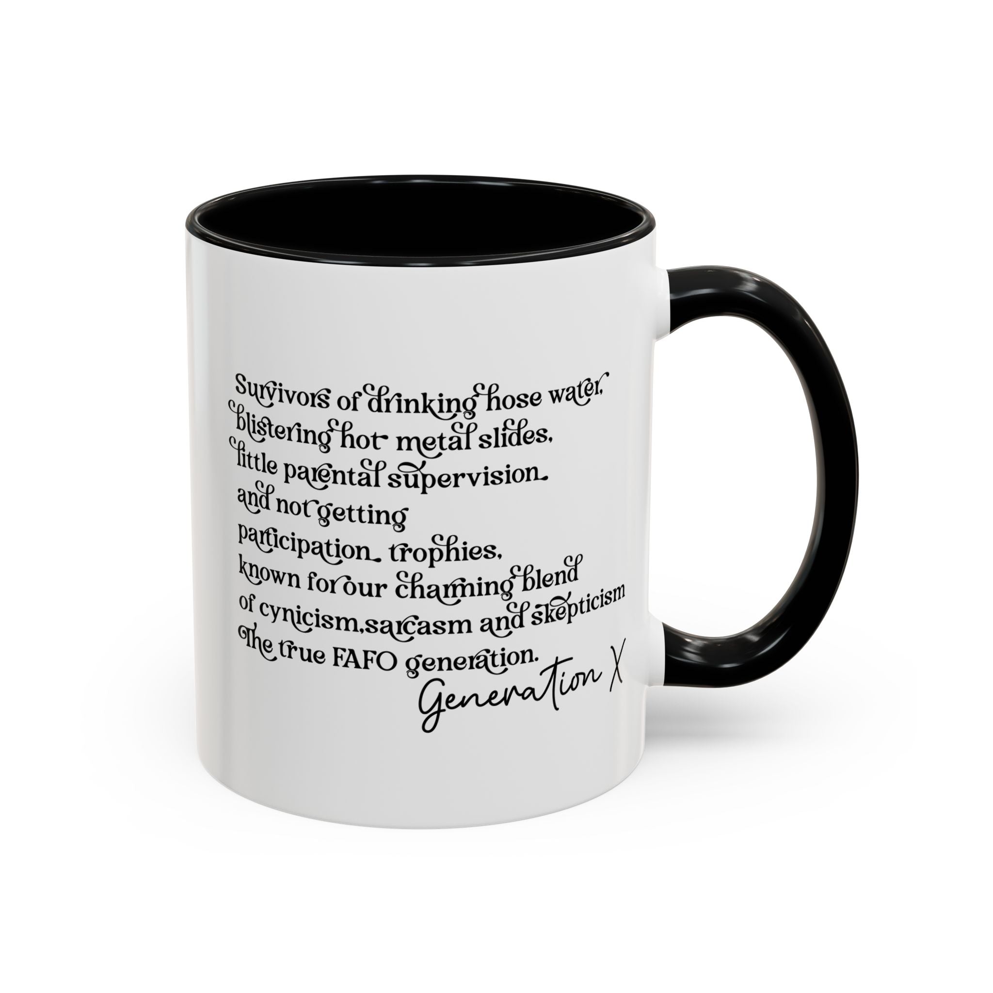 Gen X Raised on Hose Water and Neglect Coffee Mug