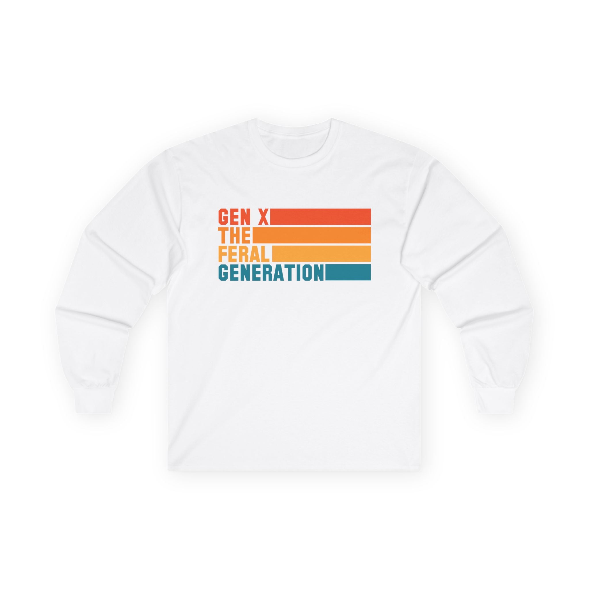 Gen X The Feral Generation Long Sleeve T-Shirt