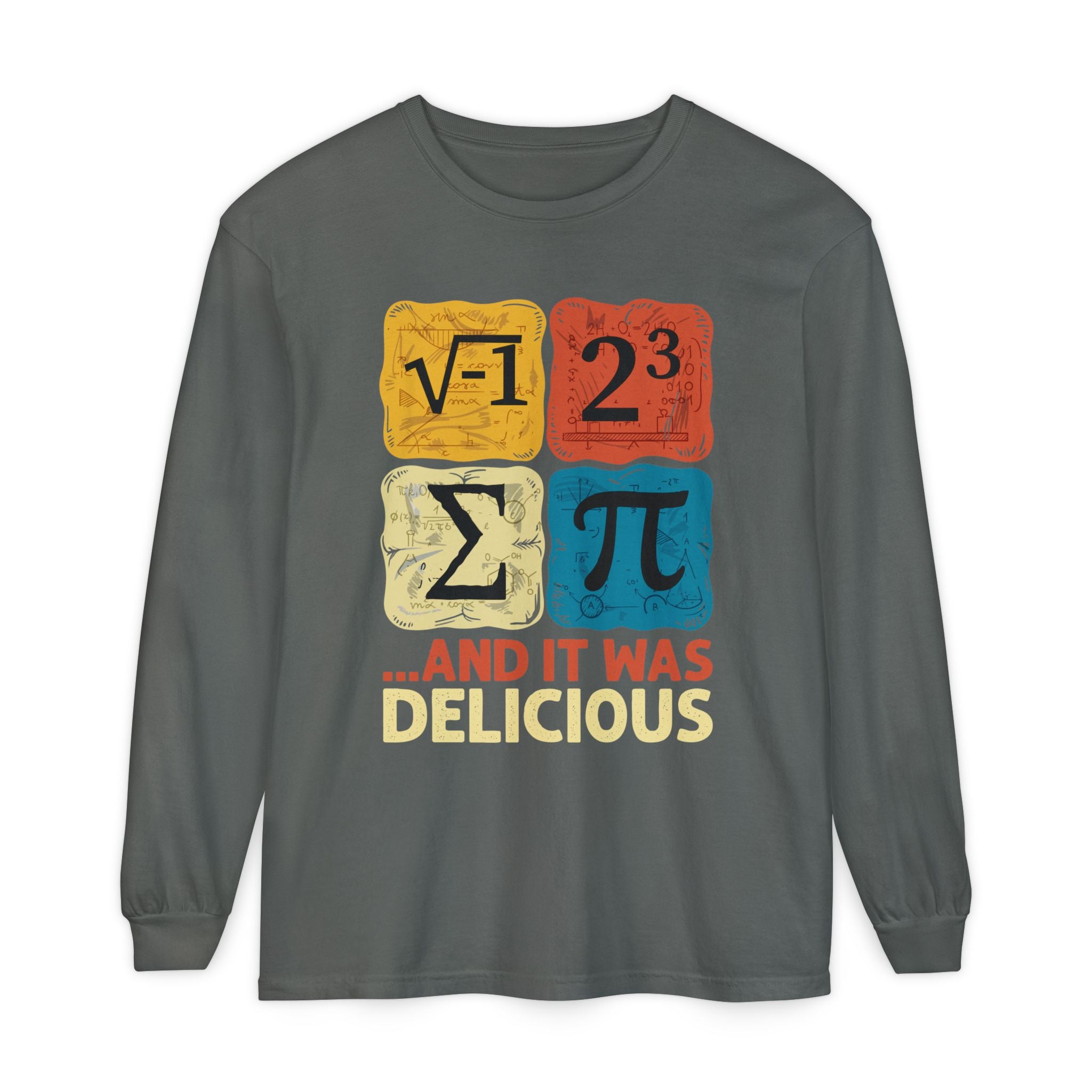 I Ate Some Pie And It Was Delicious Long Sleeve Tshirt