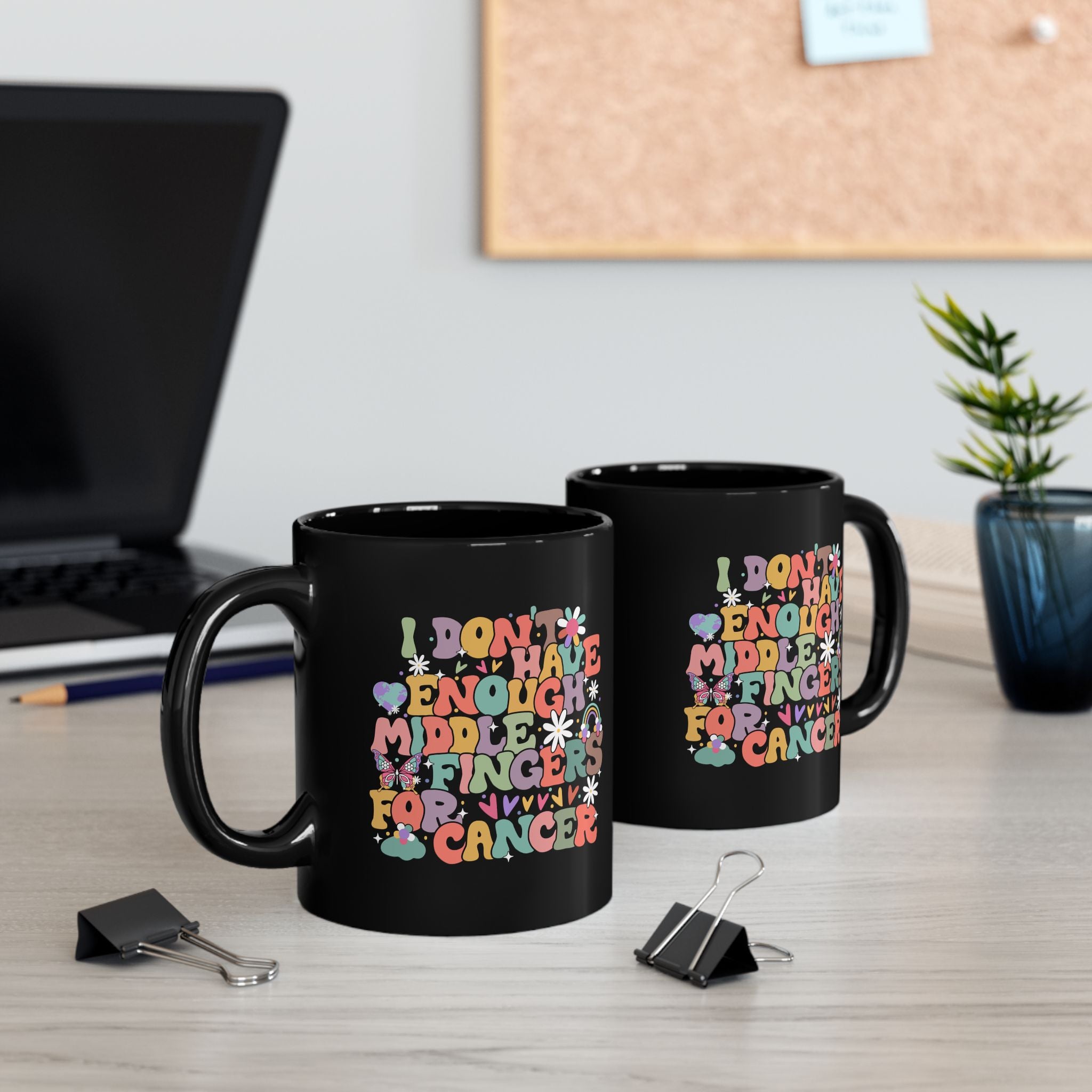 I Don't Have Enough Middle Fingers For Cancer Coffee Cup
