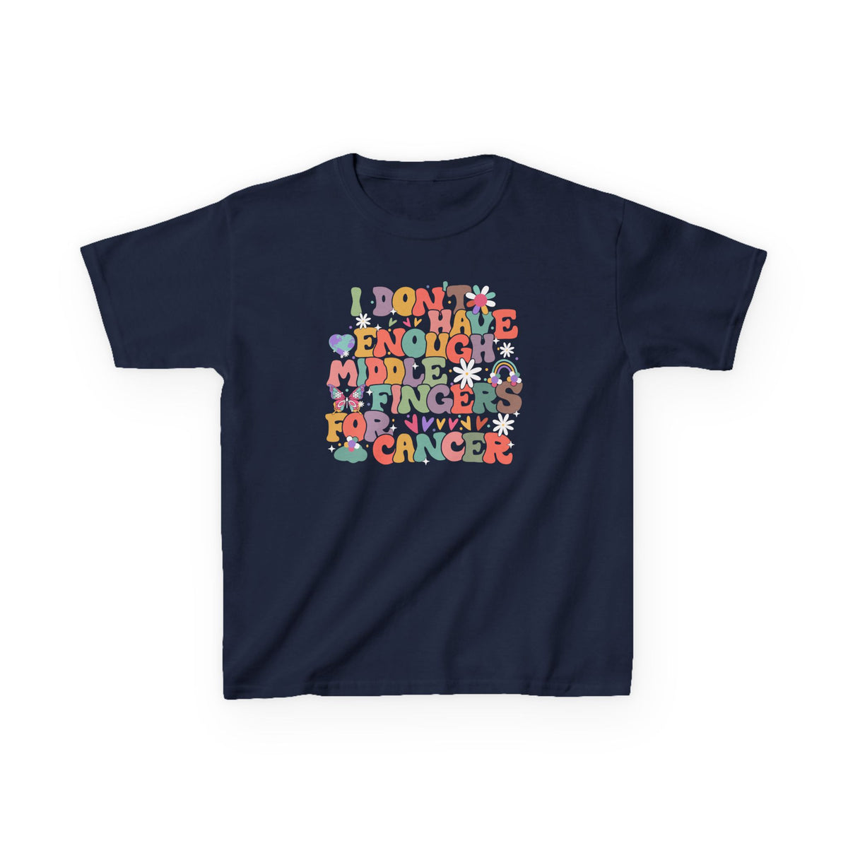 I Don't Have Enough Middle Fingers For Cancer Kids T-Shirt