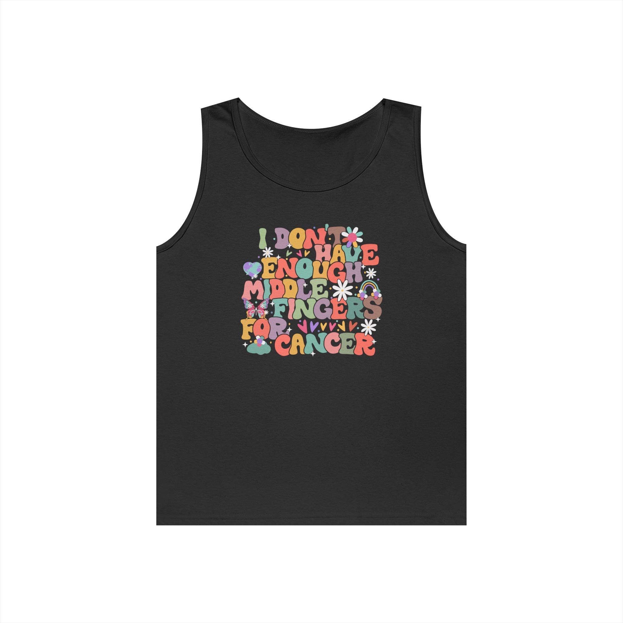 I Don't Have Enough Middle Fingers For Cancer Tank 