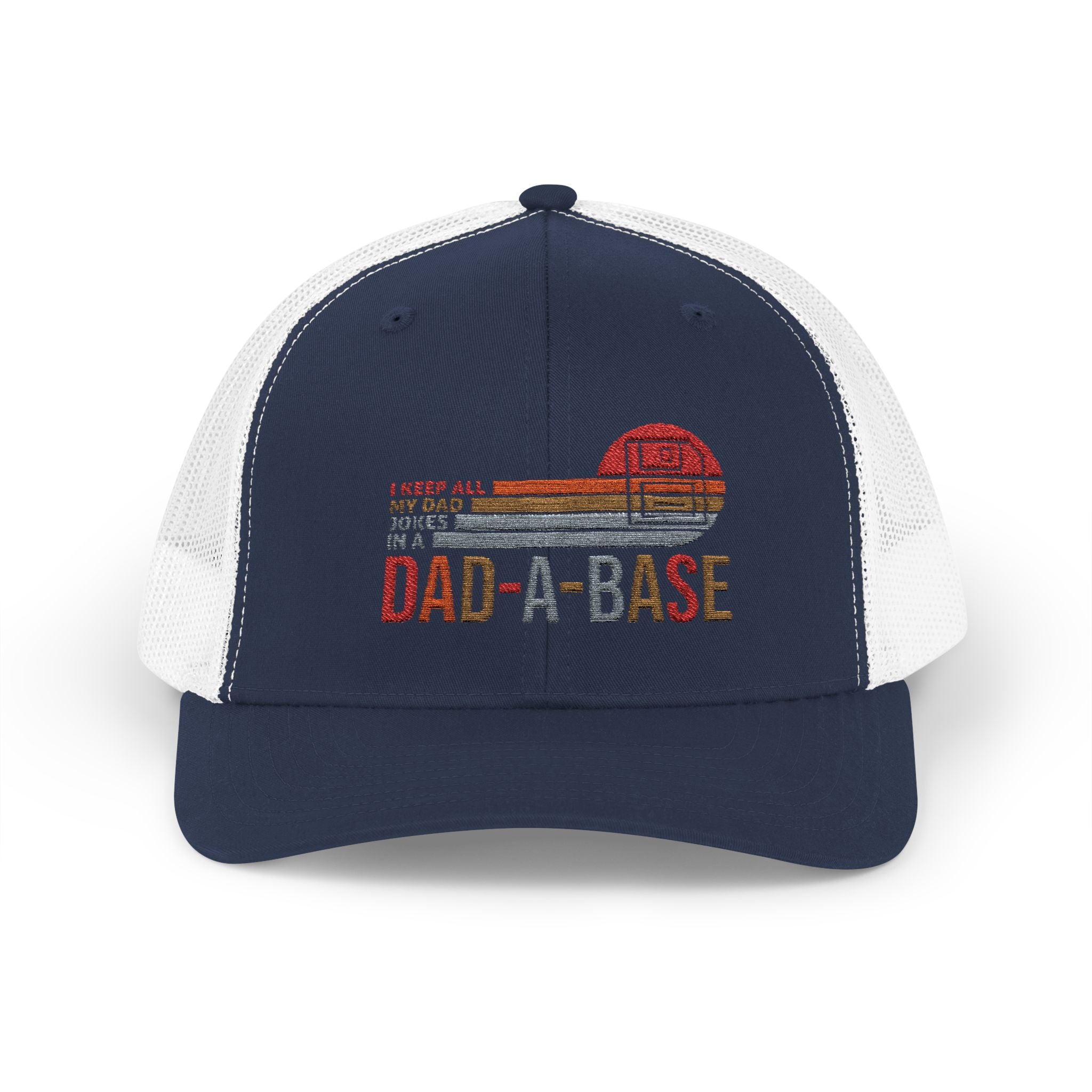 I Keep All My Dad Jokes In A Dad-A-Base Trucker Hat