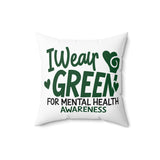 I Wear Green For Mental Health Awareness Throw Pillow 