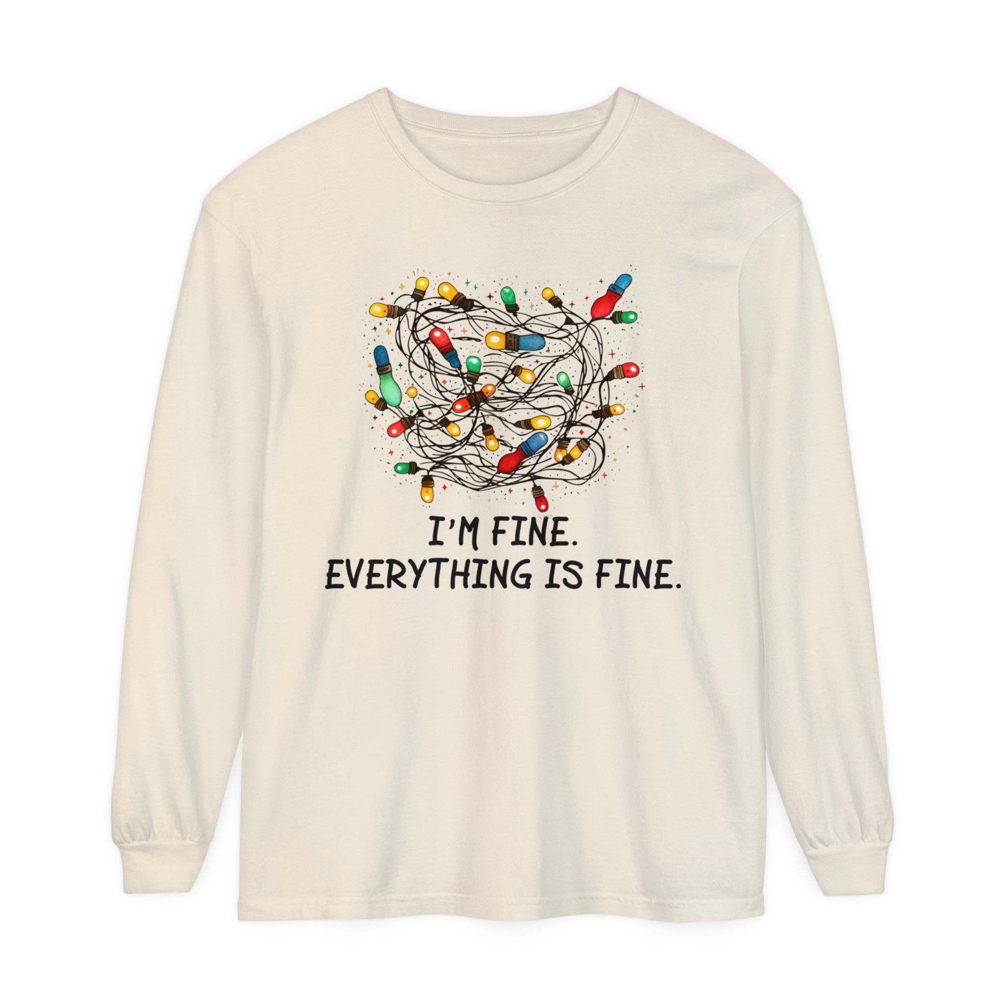 I'm Fine Everything Is Fine Long Sleeve Shirt