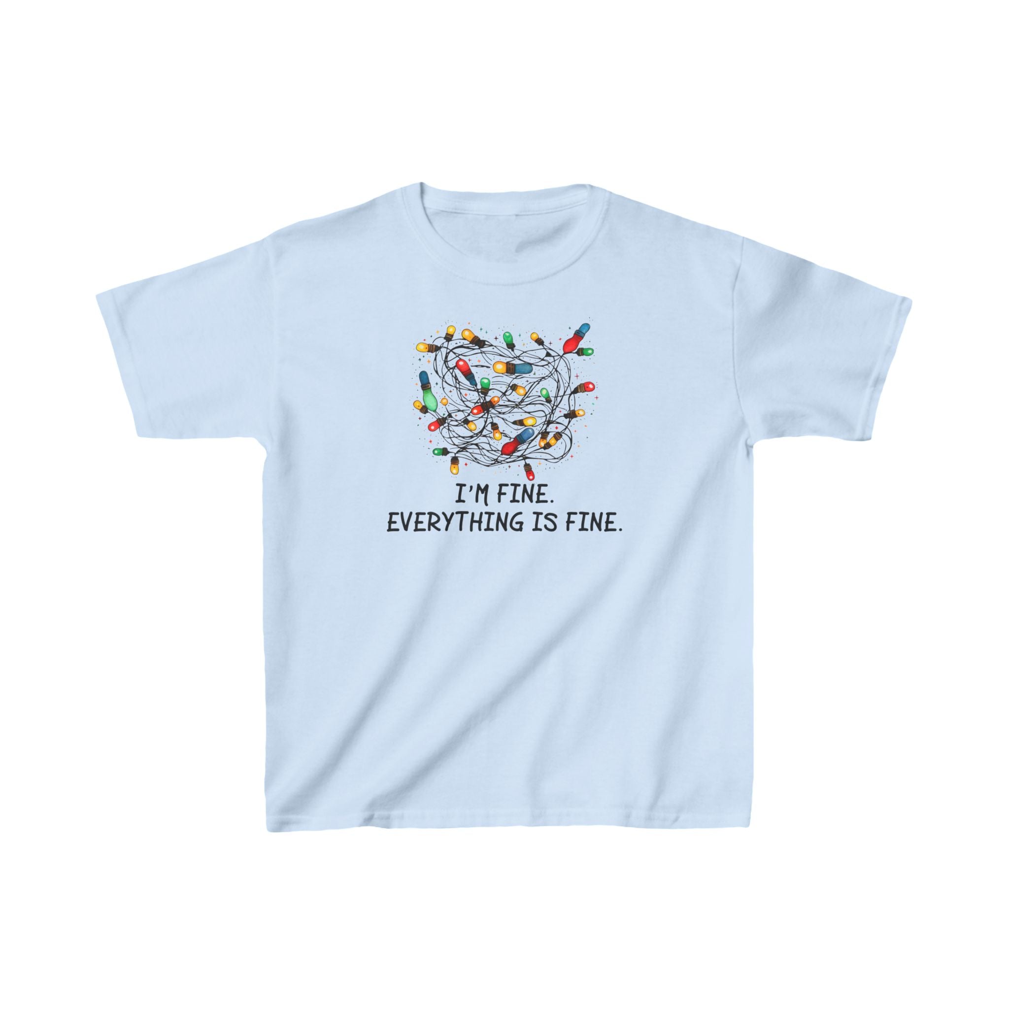 I'm Fine Everything is Fine Lights Kids T-Shirt 