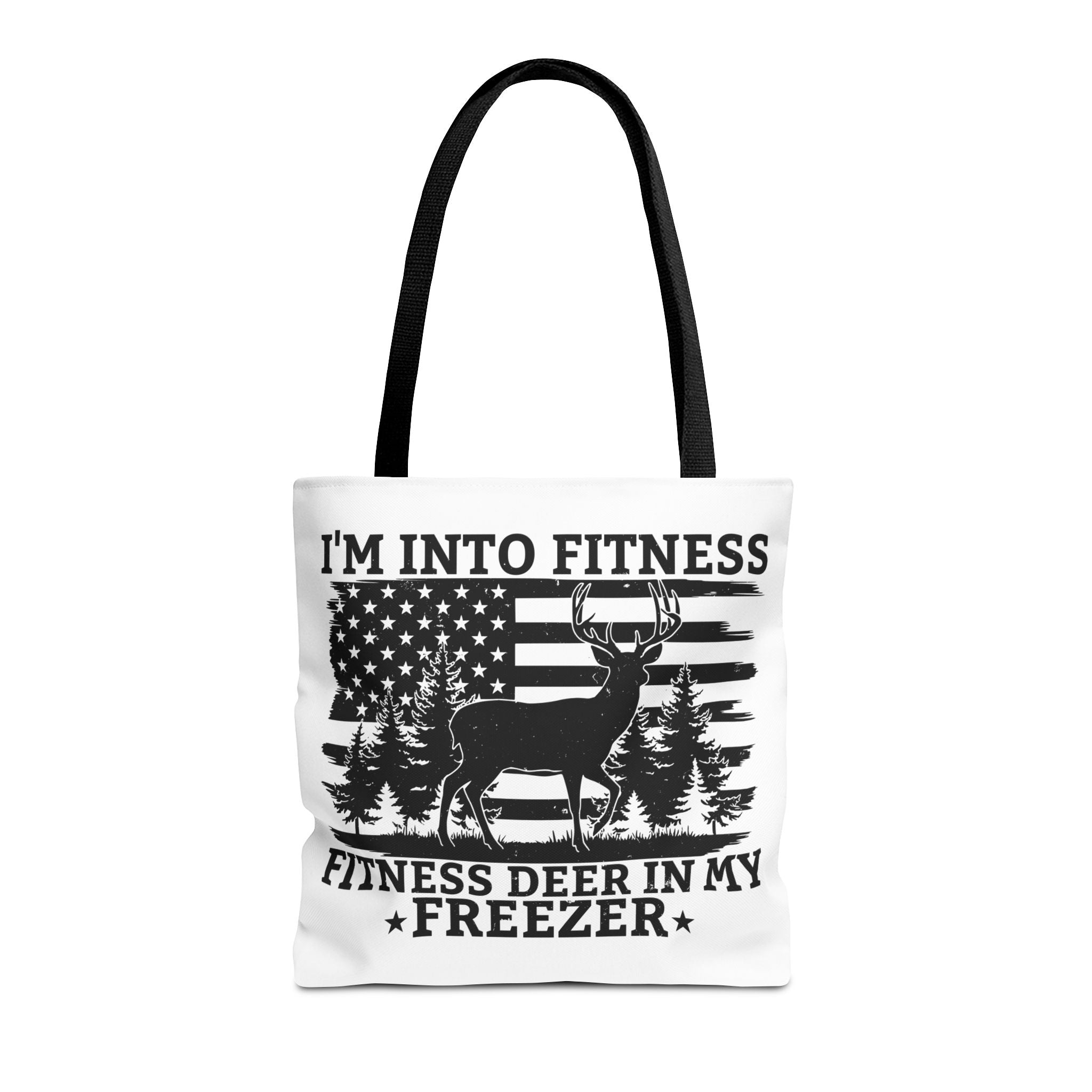 I'm Into Fitness Fitness Deer In My Freezer Funny Hunting Tote Bag