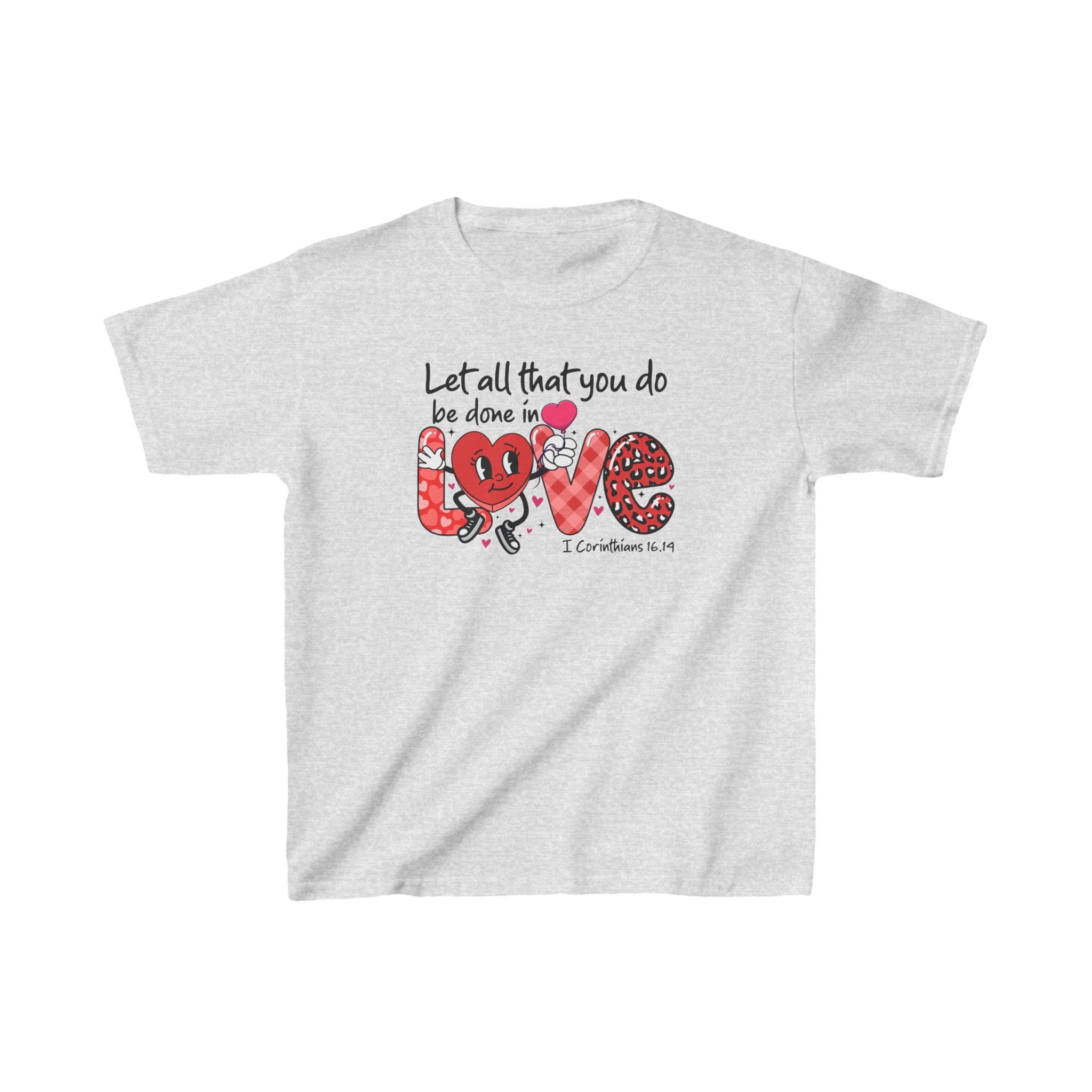Let All That You Do Be Done In Love Kids T-shirt