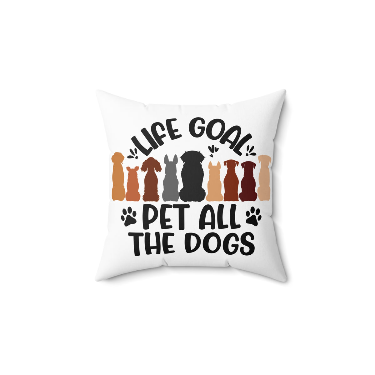 Life Goal Pet All The Dog Throw Pillow Cover