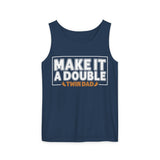Make It A Double Twindad Tank 