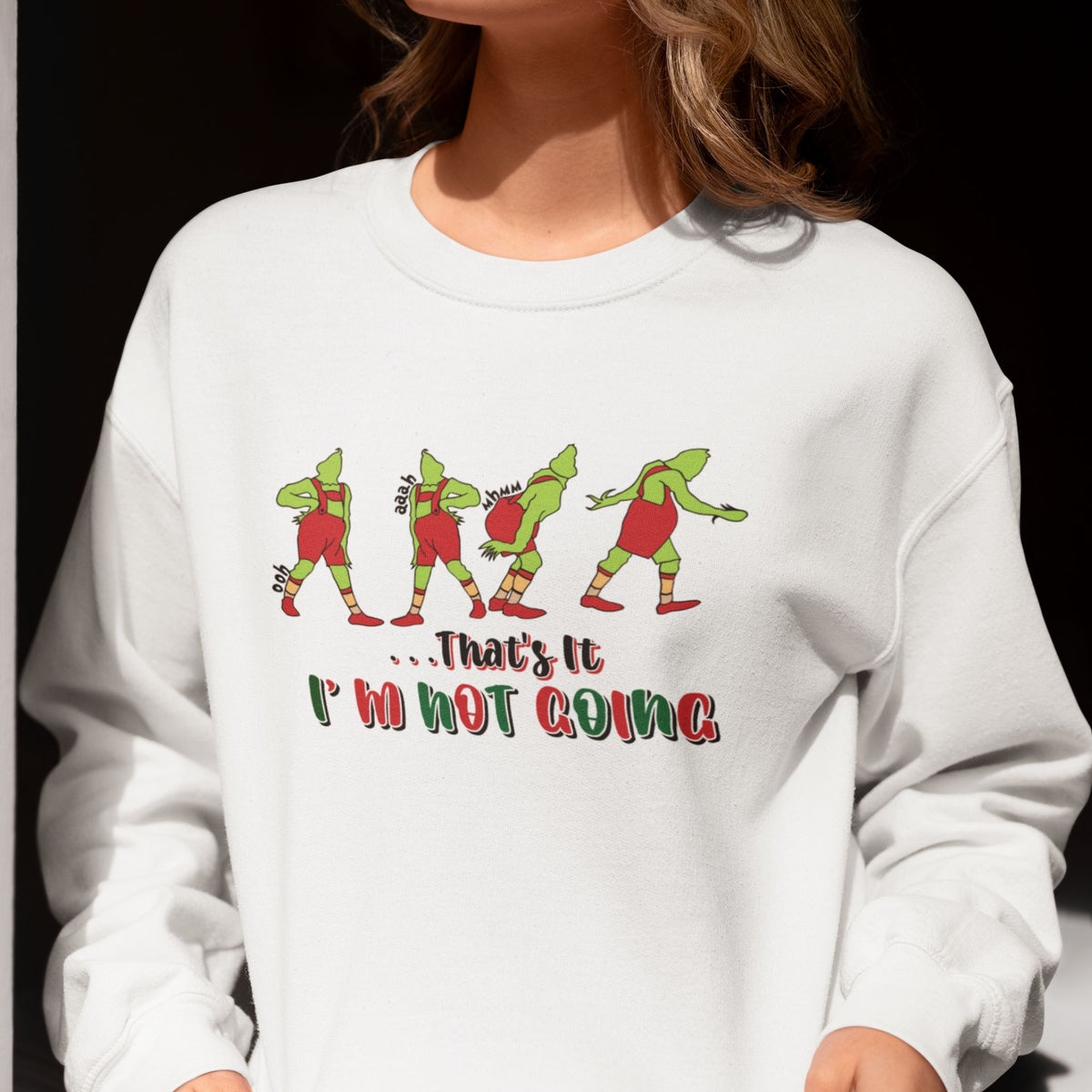 That's It I'm Not Going Sweatshirt, Funny Christmas Sweater, Cute Christmas Sweatshirts, Merry Christmas, Xmas Shirt, Christmas Gift For Her