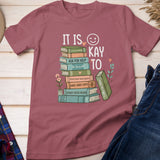 It's Okay To Shirt, Mental Health Shirt, School Counselor Shirt, Mental Health Sweatshirt, Counselor Gift, Positive Shirt, Motivational Gift