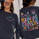 Mental Health Matters Sweatshirt, Mental Health Shirt, Women Inspirational Shirt, Anxiety Shirt, Recreational Therapy Shirt, Mental Health