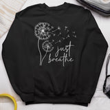 Just Breathe Sweatshirt, Yoga Shirt, Motivational Shirt, Positive Shirt, Gift for Yoga Lover, Positive Tee, Brunch Shirt, Meditation Gift, Good Tee