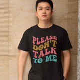 Please don't talk to me shirt, Funny introvert shirt, Words on back retro, Sarcastic introvert gift