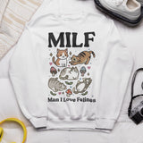 MILF Funny Sweatshirt, Man I Love Felines, Cat Lover Gift, Cat Lover Shirt, Cat Person Gifts, Cat Person Shirt, Mom Shirt Gift, Retro Cat Sweater