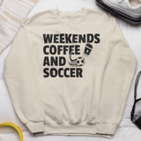 Weekends Coffee Soccer Sweatshirt, Soccer Sweatshirt, Soccer Mom Sweater, Game Day Sweatshirt, Soccer Gift, Soccer Shirt