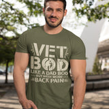 Vet Bod like a dad bod tee, Veteran t-shirt, Back pain shirt, Father day tee, Vet shirt, Army veteran gift, Air force sweatshirt, Father day