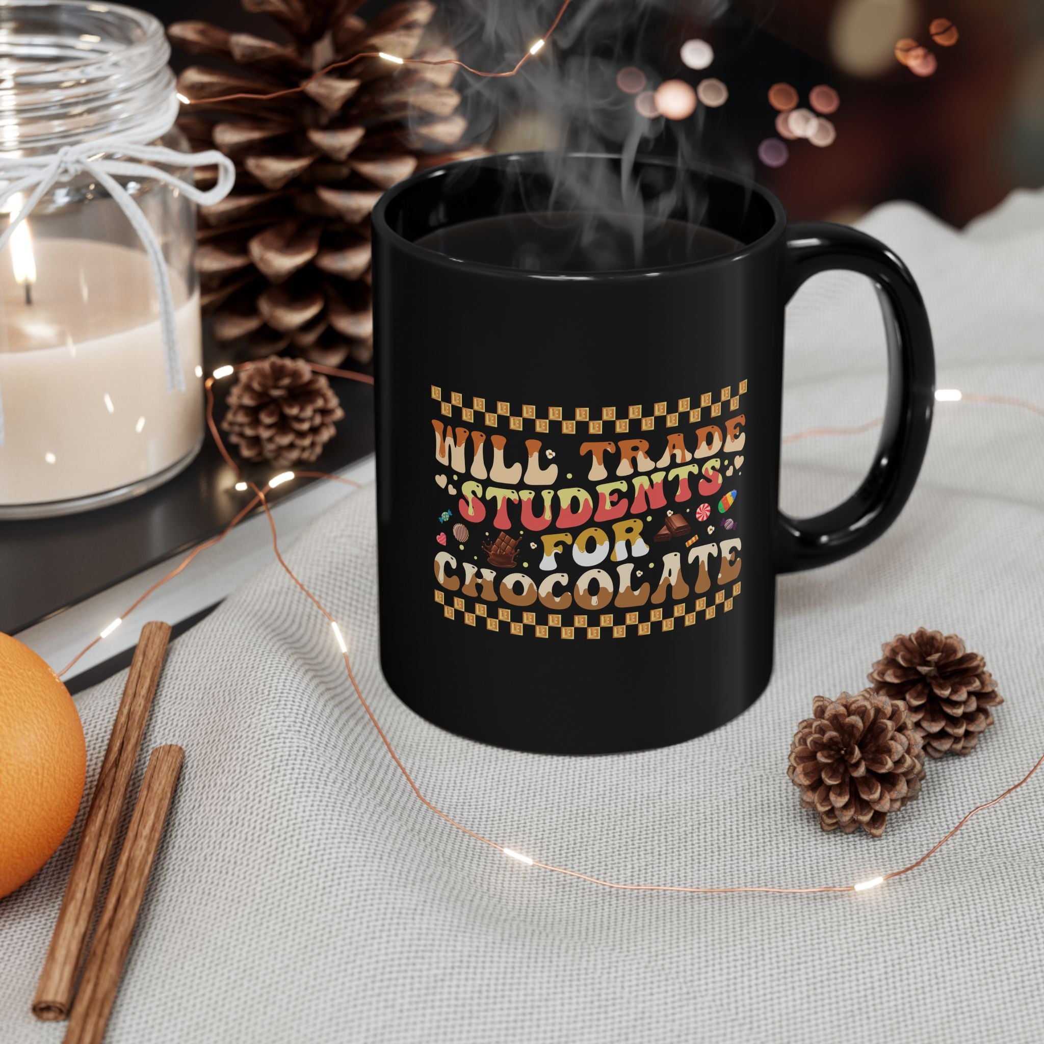 Will Trade Students for Chocolate Coffee Cup