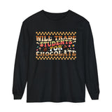 Will Trade Students for Chocolate Long Sleeve Tee