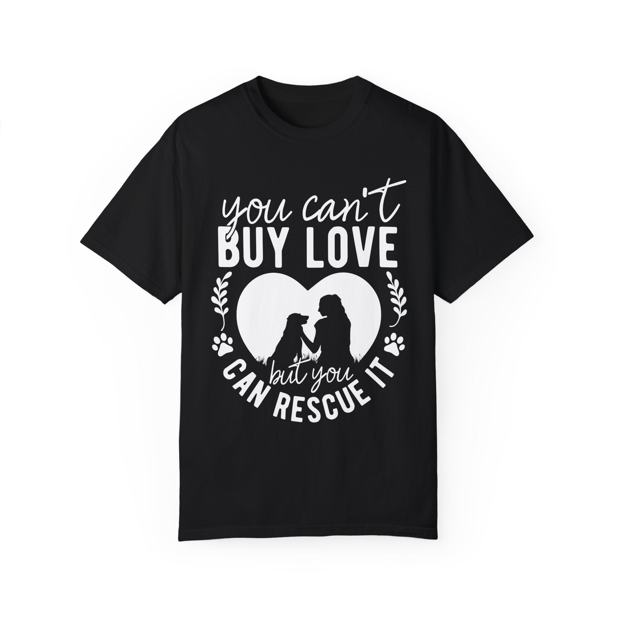 You Can't Buy Love But You Can Rescue It Shirt