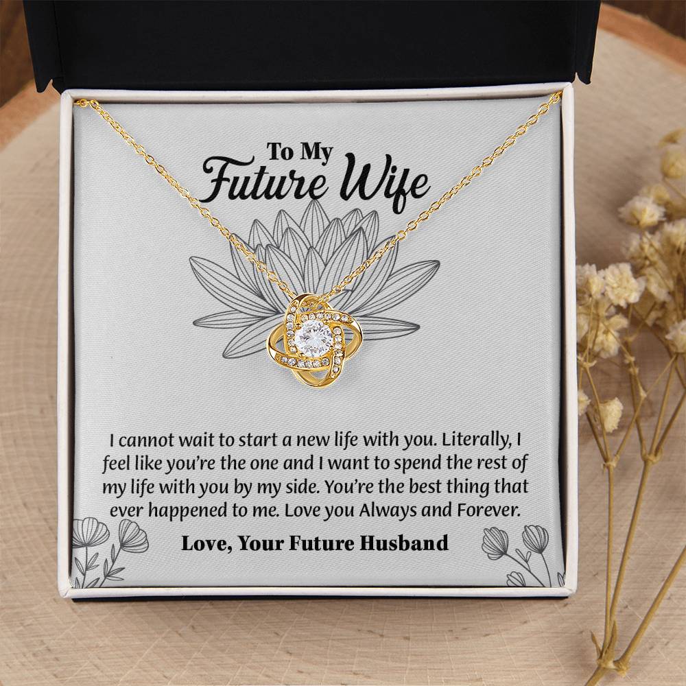 To My Future Wife Love Knot Necklace, Rehearsal Dinner Gift, Sentimental Gift For Bride From Groom, Birthday Gifts For Fiancée