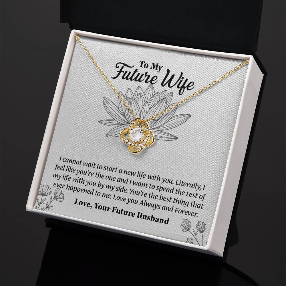 To My Future Wife Love Knot Necklace, Rehearsal Dinner Gift, Sentimental Gift For Bride From Groom, Birthday Gifts For Fiancée