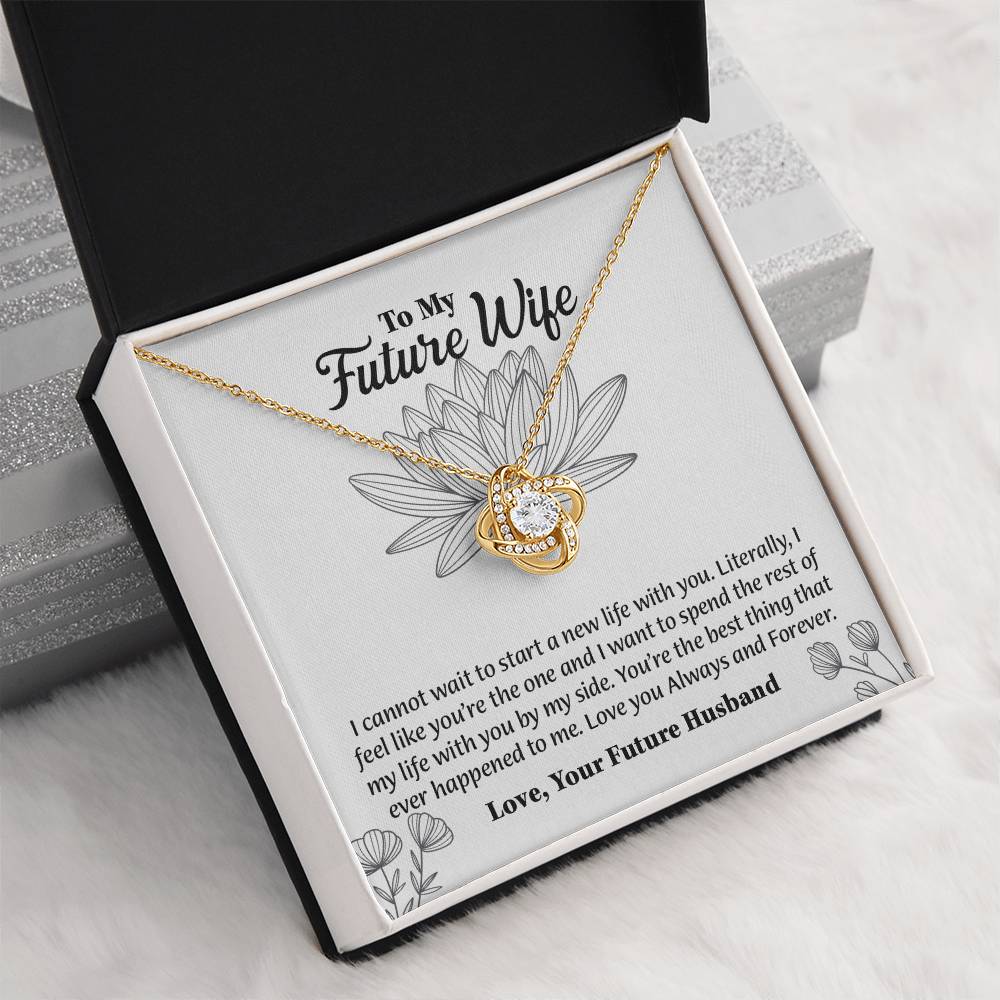 To My Future Wife Love Knot Necklace, Rehearsal Dinner Gift, Sentimental Gift For Bride From Groom, Birthday Gifts For Fiancée