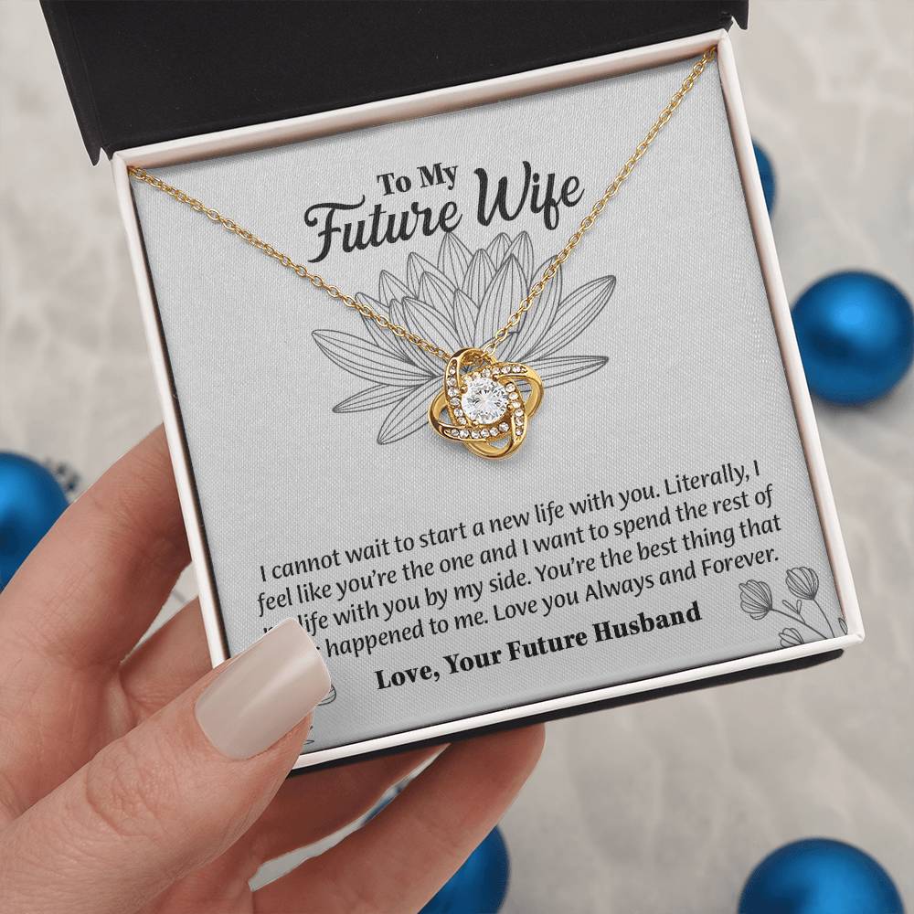 To My Future Wife Love Knot Necklace, Rehearsal Dinner Gift, Sentimental Gift For Bride From Groom, Birthday Gifts For Fiancée