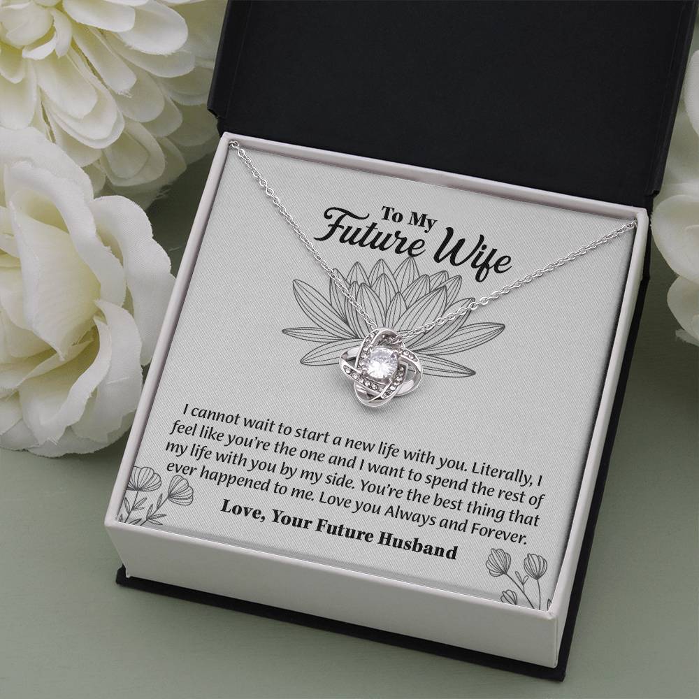 To My Future Wife Love Knot Necklace, Rehearsal Dinner Gift, Sentimental Gift For Bride From Groom, Birthday Gifts For Fiancée