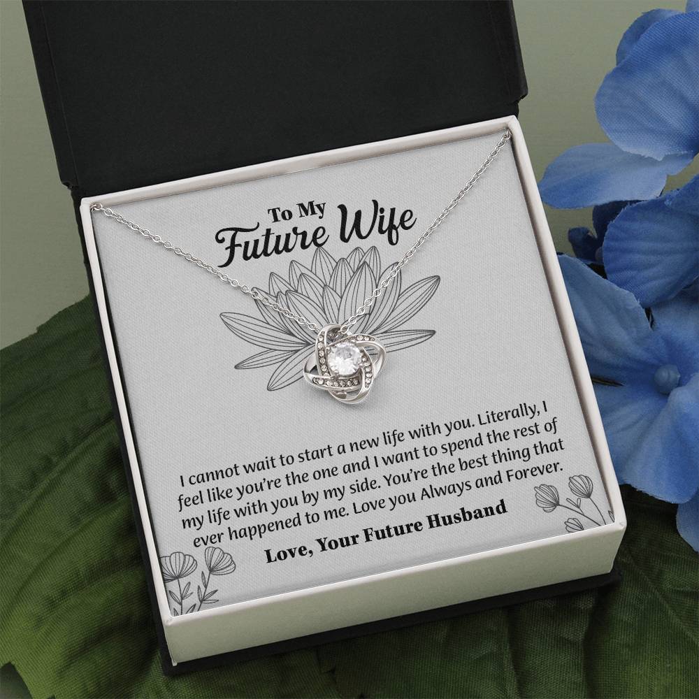 To My Future Wife Love Knot Necklace, Rehearsal Dinner Gift, Sentimental Gift For Bride From Groom, Birthday Gifts For Fiancée