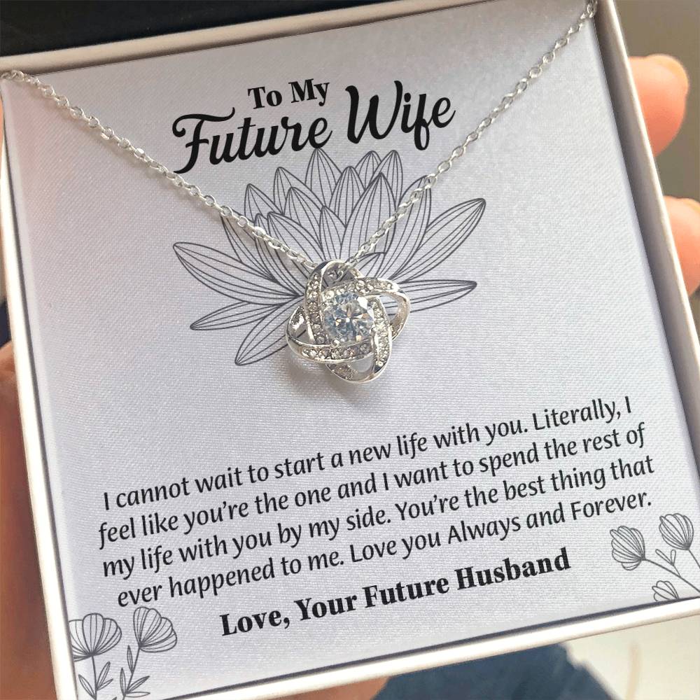 To My Future Wife Love Knot Necklace, Rehearsal Dinner Gift, Sentimental Gift For Bride From Groom, Birthday Gifts For Fiancée