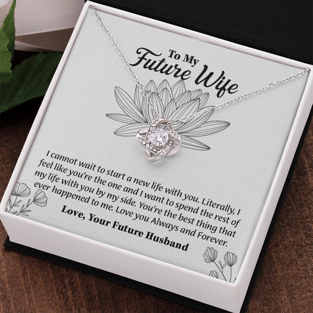 To My Future Wife Love Knot Necklace, Rehearsal Dinner Gift, Sentimental Gift For Bride From Groom, Birthday Gifts For Fiancée