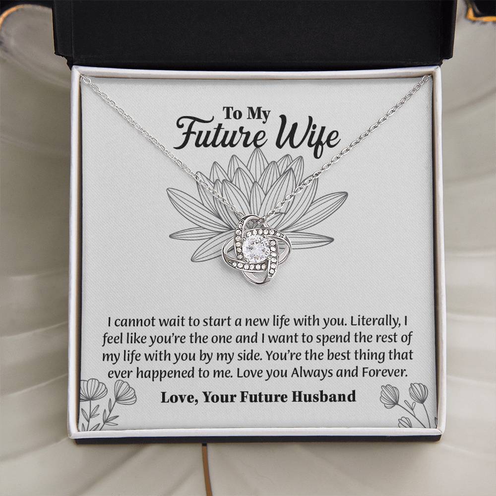 To My Future Wife Love Knot Necklace, Rehearsal Dinner Gift, Sentimental Gift For Bride From Groom, Birthday Gifts For Fiancée