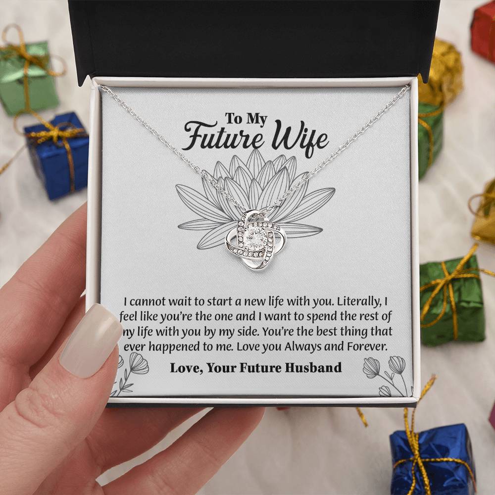 To My Future Wife Love Knot Necklace, Rehearsal Dinner Gift, Sentimental Gift For Bride From Groom, Birthday Gifts For Fiancée