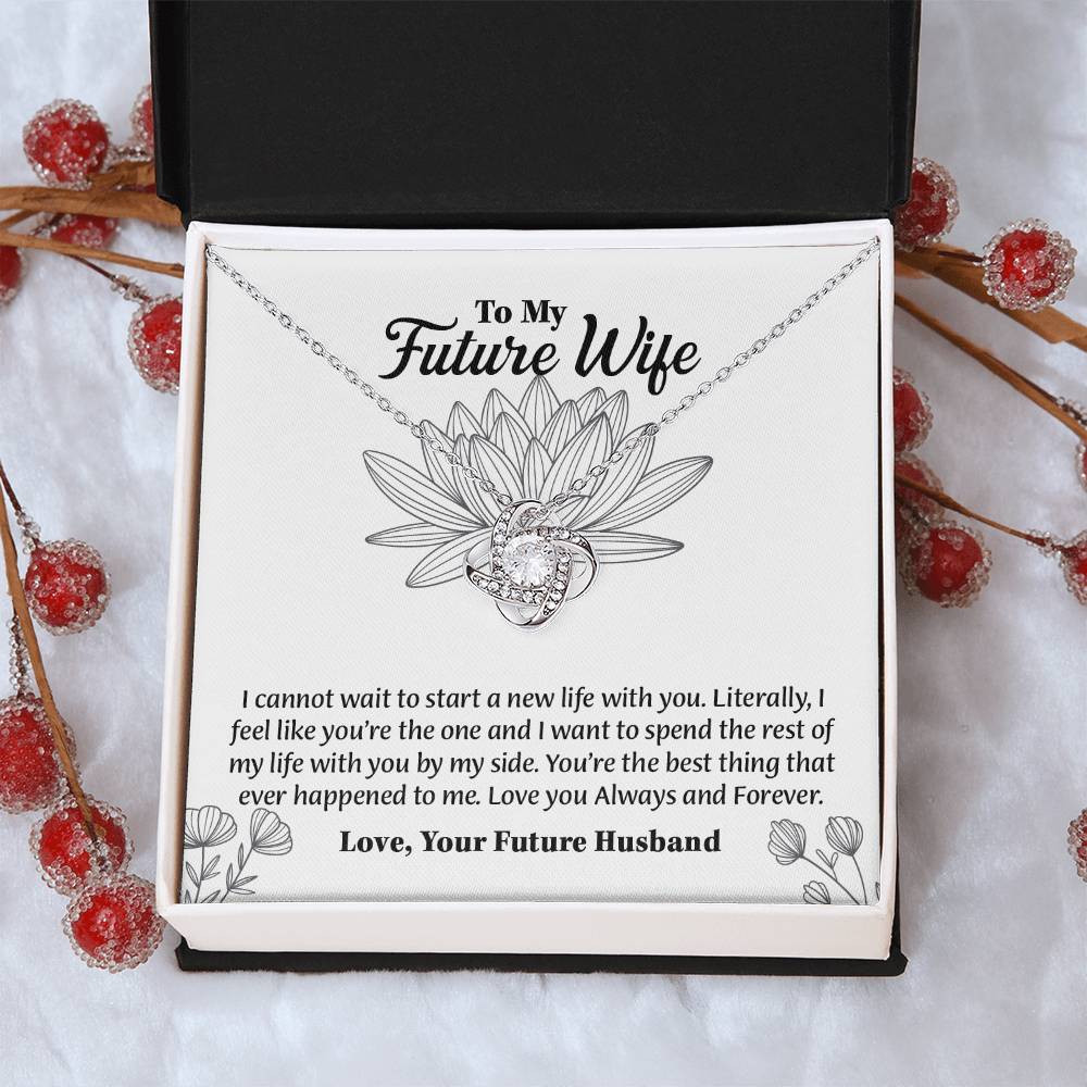 To My Future Wife Love Knot Necklace, Rehearsal Dinner Gift, Sentimental Gift For Bride From Groom, Birthday Gifts For Fiancée